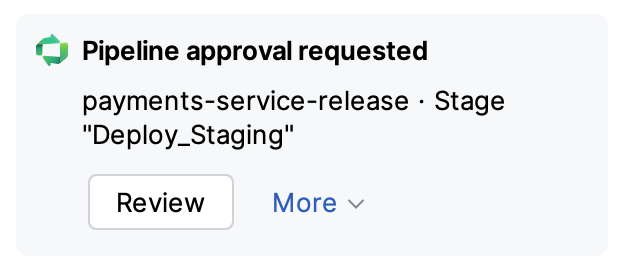 Pipeline approval requested notification with the Review action and a More menu